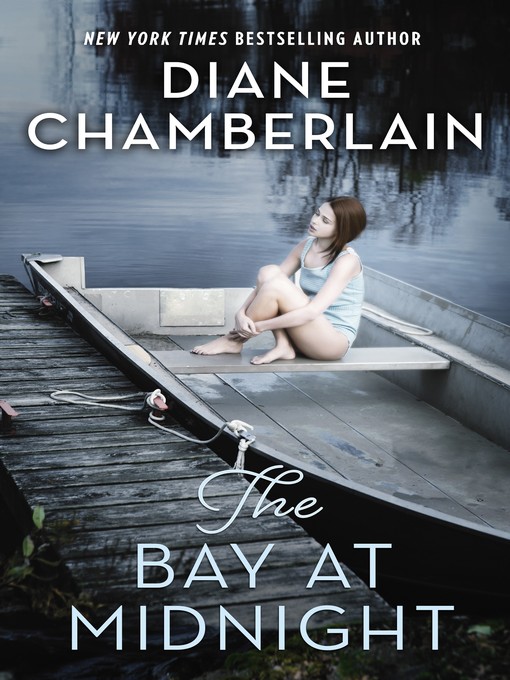 Title details for The Bay at Midnight by Diane Chamberlain - Available